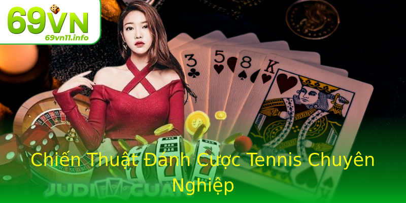 Chiến Thuật Đánh Cược Tennis Chuyên Nghiệp Chiến Thuật Đánh Cược Tennis Chuyên Nghiệp