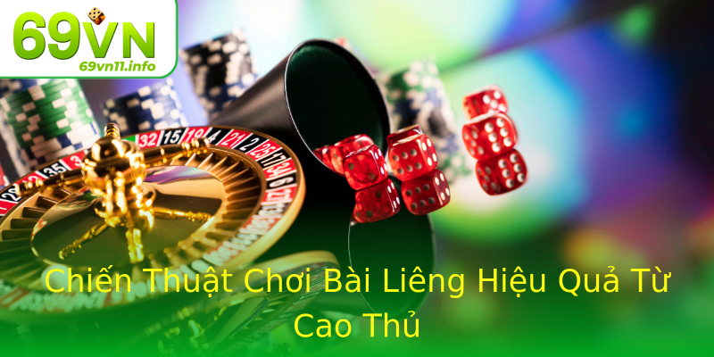 Chiến Thuật Chơi Bài Liêng Hiệu Quả Từ Cao Thủ Chiến Thuật Chơi Bài Liêng Hiệu Quả Từ Cao Thủ
