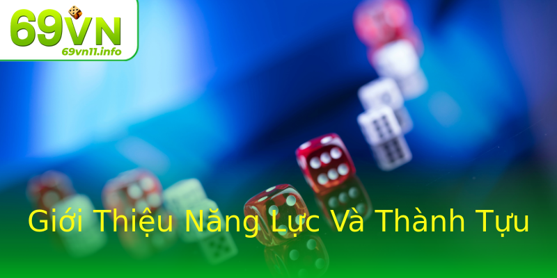 Giới Thiệu Năng Lực Và Thành Tựu Giới Thiệu Năng Lực Và Thành Tựu