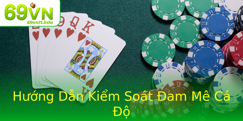 Hướng Dẫn Kiểm Soát Đam Mê Cá Độ Hướng Dẫn Kiểm Soát Đam Mê Cá Độ