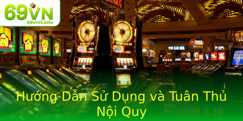 Hướng Dẫn Sử Dụng và Tuân Thủ Nội Quy Hướng Dẫn Sử Dụng và Tuân Thủ Nội Quy