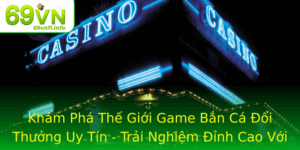 Kham Pha The Gioi Game Ban Ca Oi Thuong Uy Tin Trai Nghiem Inh Cao Voi Shoot Fish 69Vn