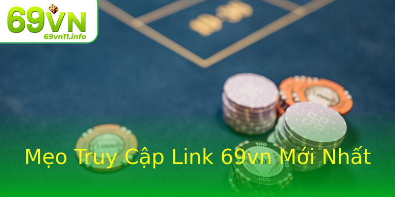 Mẹo Truy Cập Link 69vn Mới Nhất Mẹo Truy Cập Link 69vn Mới Nhất