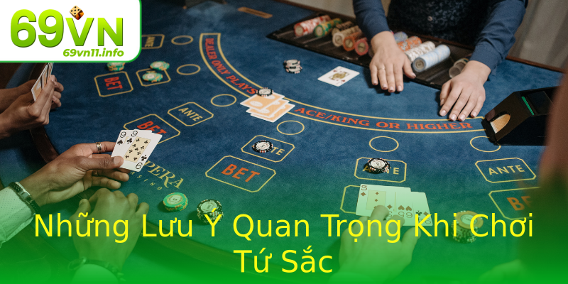 Những Lưu Ý Quan Trọng Khi Chơi Tứ Sắc Những Lưu Ý Quan Trọng Khi Chơi Tứ Sắc