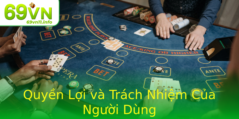 Quyền Lợi và Trách Nhiệm Của Người Dùng Quyền Lợi và Trách Nhiệm Của Người Dùng