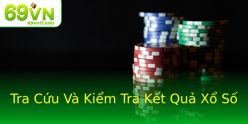Tra Cứu Và Kiểm Tra Kết Quả Xổ Số Tra Cứu Và Kiểm Tra Kết Quả Xổ Số